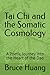 Tai Chi and the Somatic Cos...