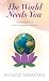 The World Needs You: Self-I...