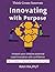 Innovating with Purpose: A ...