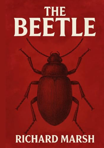 The Beetle: A Gothic Horror Novel