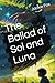 The Ballad of Sol and Luna