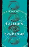 Sublimia Syndrome