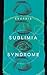 Sublimia Syndrome by Exurb1a