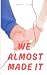 We Almost Made It: A Preten...