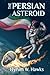 The Persian Asteroid