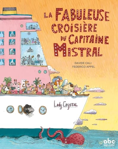 La fabuleuse croisière du capitaine Mistral (Hardcover)
