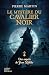 Mystere du Cavalier Noir