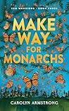 Make Way For Monarchs (Eco Warriors #3)