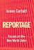 Reportage: Essays on the New World Order