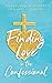 Finding Love in the Confess...