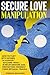 Secure Love Manipulation: H...
