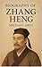BIOGRAPHY OF ZHANG HENG: THE GENIUS OF ZHANG HENG