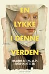 En lykke i denne ...
