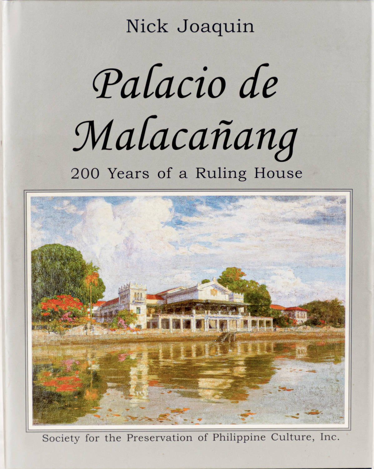 Palacio de Malacañang: 200 Years of a Ruling House