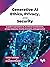 Generative AI Ethics, Privacy, and Security by Wrick Talukdar