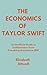 The Economics of Taylor Swi...