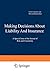 Making Decisions About Liability And Insurance by Colin F. Camerer