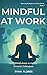 Mindful at Work by Ryan Flores