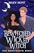 Bewitched by the Wicked Witch: The Bewitching Hour
