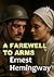 A FAREWELL TO ARMS (Annotated)