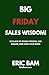 Big Friday Sales Wisdom!: 5...