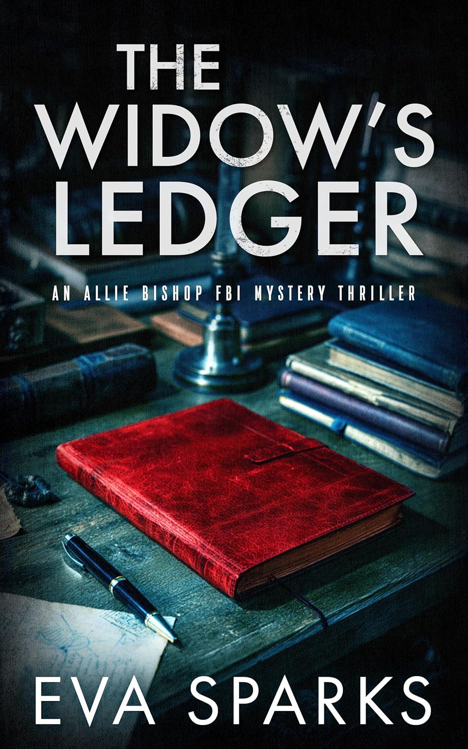 The Widow's Ledger (Allie Bishop FBI Mystery Thriller Book 8)