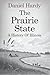 The Prairie State: A Histor...