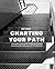 Charting Your Path: A Compr...