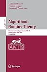 Algorithmic Number Theory: 9th International Symposium, ANTS-IX, Nancy, France, July 19-23, 2010, Proceedings (Lecture Notes in Computer Science Book 6197)