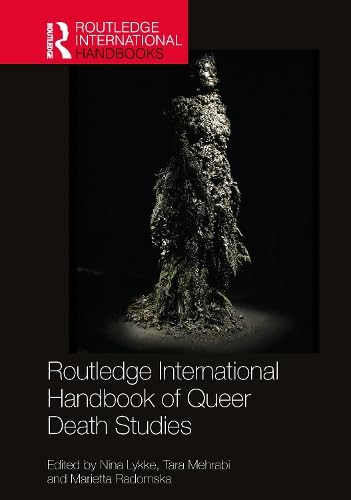 Routledge International Handbook of Queer Death Studies (Hardcover)
