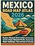 Mexico Road Map Atlas 2026:...