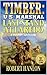 Timber: U.S. Marshal: Last Stand At Laredo: A Western Adventure (Timber: United States Marshal Western Book 82)