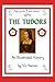 The Tudors An Illustrated H...