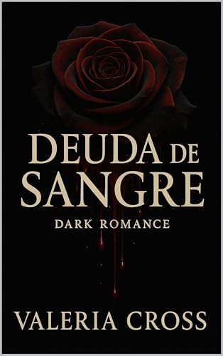 Deuda de Sangre: Dark Romance en español - Amor prohibido entre las sombras de Sevilla (Spanish Edition)
