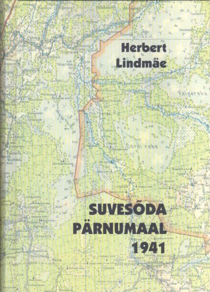 Suvesõda Pärnumaal 1941 (Hardcover)