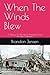 When The Winds Blew: A Hist...