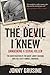 The Devil I Knew: Unmasking...