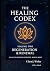 The Healing Codex: Volume T...
