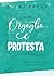 ORGOGLIO E PROTESTA