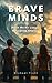 Brave Minds: When We No Lon...