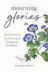 Mourning Glories:...