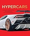 Hypercars: Ultimate Innovation, Engineering, and Performance Hypercars: Ultimate Innovation, Engineering, and Performance