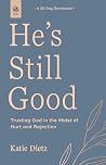 He's Still Good: ...