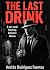 THE LAST DRINK : A noir nov...