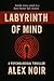 Labyrinth of Mind: A Psychological Thriller