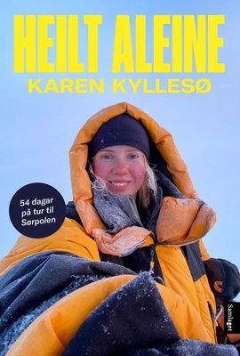 Heilt aleine - 54 dagar på tur til Sørpolen (Hardcover)