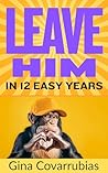 Leave Him in 12 E...