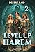 Desert Raid: A LitRPG Harem (Level Up Harem Book 2)