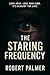 The Staring Frequency: A Ca...