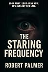 The Staring Frequency: A Cautionary Tale of an AI Takeover